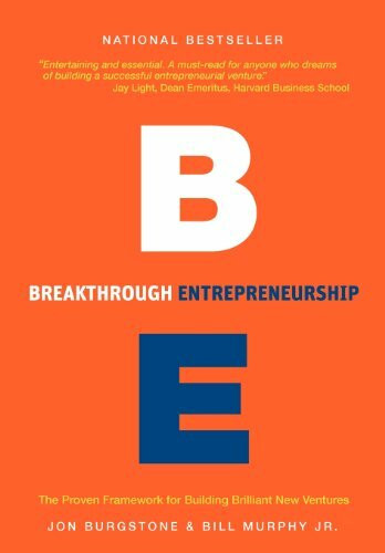 Breakthrough Entrepreneurship: The Proven Framework for Building Brilliant New Ventures