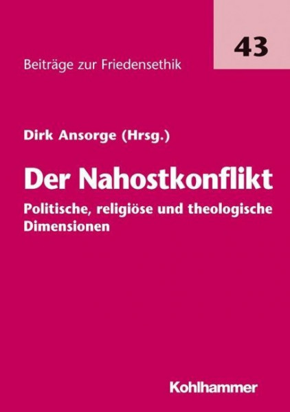 Der Nahostkonflikt - politische, religiöse und theologische Dimensionen