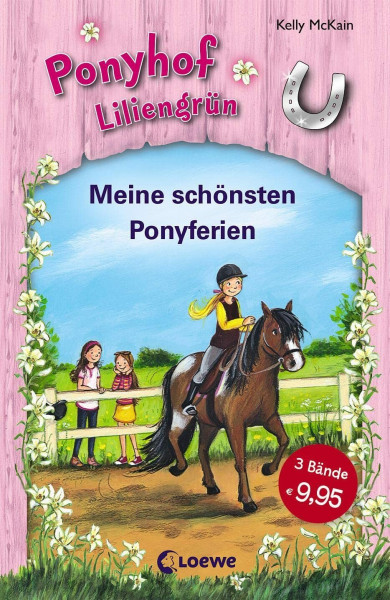 Ponyhof Liliengrün (Band 1-3) - Meine schönsten Ponyferien: Spannende Ponyabenteuer für Kinder ab 8 Jahre
