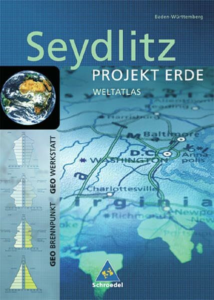 Seydlitz Weltatlas Projekt Erde: Baden-Württemberg: Ausgabe Baden-Württemberg / Baden-Württemberg (Seydlitz Weltatlas Projekt Erde: Ausgabe Baden-Württemberg)