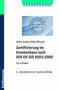Zertifizierung im Krankenhaus nach DIN EN ISO 9001:2008: Ein Leitfaden