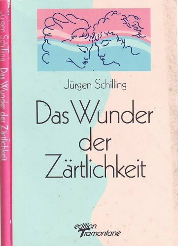 Das Wunder der Zärtlichkeit