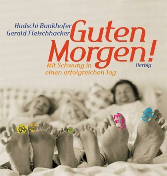 Guten Morgen!: Mit Schwung in einen erfolgreichen Tag