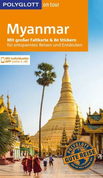 POLYGLOTT on tour Reiseführer Myanmar: Mit großer Faltkarte und 80 Stickern