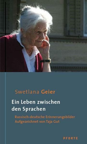 Ein Leben zwischen den Sprachen: Russisch-deutsche Erinnerungsbilder