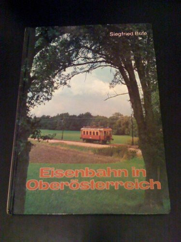 Eisenbahn in Oberösterreich