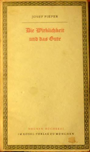 Die Wirklichkeit und das Gute