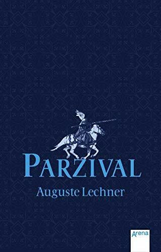 Parzival: Auf der Suche nach der Gralsburg