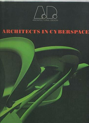 Architects in Cyberspace (Architectural Design Profile)