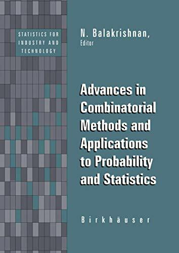 Advances in Combinatorial Methods and Applications to Probability and Statistics (Statistics for Industry and Technology)