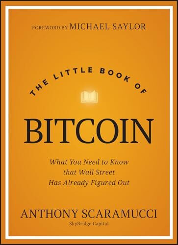 The Little Book of Bitcoin: What You Need to Know that Wall Street Has Already Figured Out