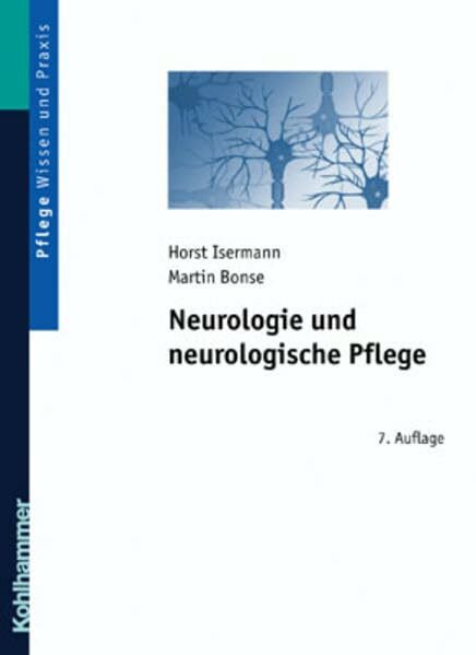 Neurologie und Neurologische Krankenpflege: Lehrbuch für Pflegeberufe