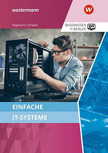 Basiswissen IT-Berufe: Einfache IT-Systeme Schülerband
