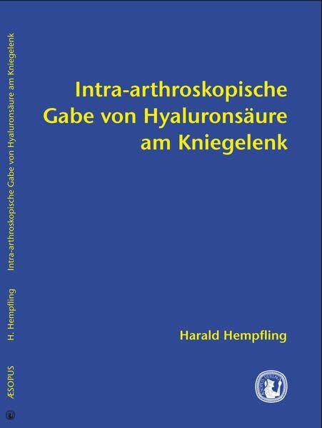 Intra-arthroskopische Gabe von Hyaluronsäure am Kniegelenk (Edition)