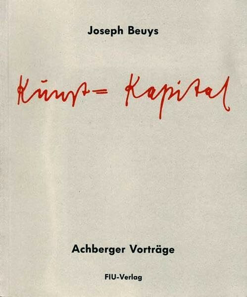 Kunst = Kapital: Achberger Vorträge