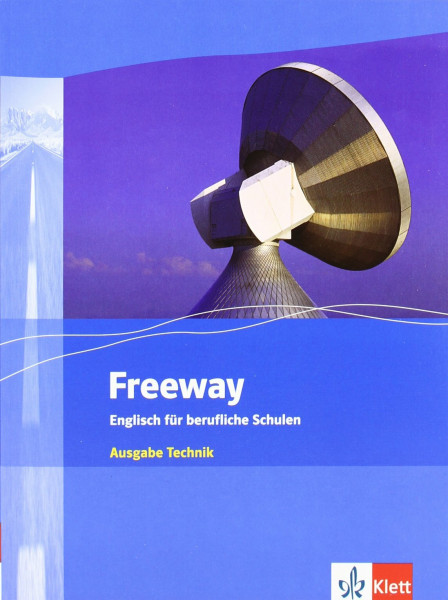 Freeway / Englisch für berufliche Schulen - bisherige Ausgaben: Freeway / Ausgabe Technik: Englisch für berufliche Schulen - bisherige Ausgaben / Student's Book