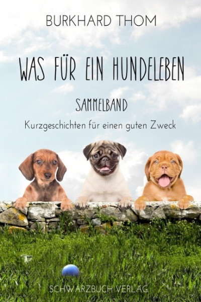 Was für ein Hundeleben