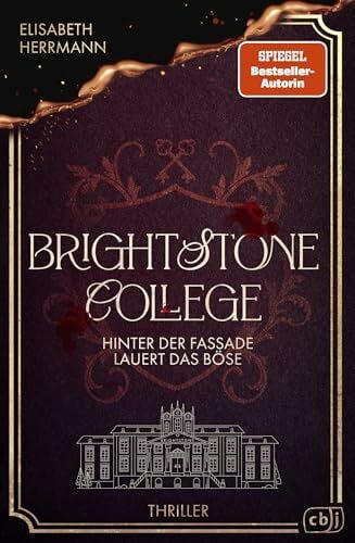 Brightstone College – Hinter der Fassade lauert das Böse: Der neue atemberaubende Thriller der Bestsellerautorin: Verbrechen im Eliteinternat