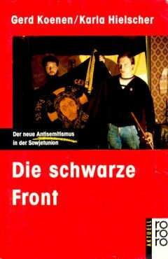 Die schwarze Front: Der neue Antisemitismus in der Sowjetunion