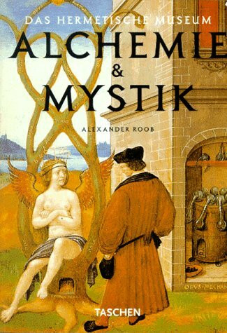 Alchemie und Mystik. Das hermetische Museum