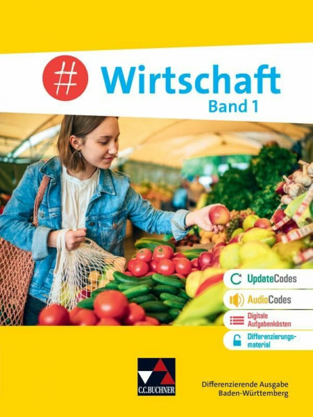 #Wirtschaft – Baden-Württemberg - neu / #Wirtschaft BW 1 - neu: Wirtschaft, Berufs- und Studienorientierung – differenzierende Ausgabe / Für die ... – differenzierende Ausgabe)