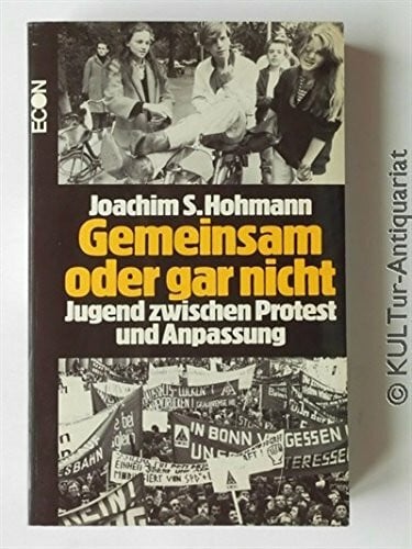 Gemeinsam oder gar nicht. Jugend zwischen Protest und Anpassung