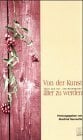 Von der Kunst älter zu werden. Texte zum Vor- und Nachdenken Von der Kunst älter zu werden. Texte zum Vor- und Nachdenken