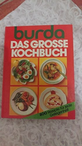 Burda - Kochbuchreihe / Das grosse Kochbuch