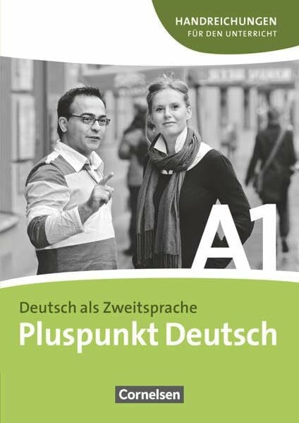 Pluspunkt Deutsch - Der Integrationskurs Deutsch als Zweitsprache - Ausgabe 2009 - A1: Gesamtband: Handreichungen für den Unterricht mit Kopiervorlagen