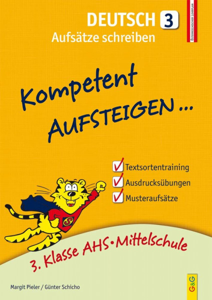 Kompetent Aufsteigen Deutsch 3 - Aufsätze schreiben: 3. Klasse AHS/NMS: 3. Klasse AHS/Mittelschule