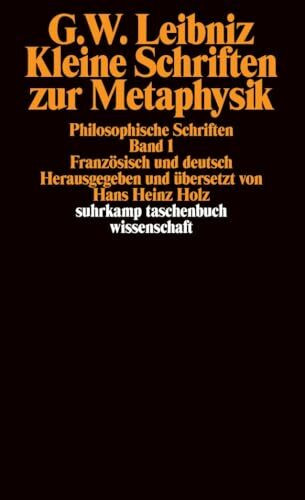 Philosophische Schriften.: Band 1: Kleine Schriften zur Metaphysik. Philosophische Schriften. Französisch und deutsch (suhrkamp taschenbuch wissenschaft)