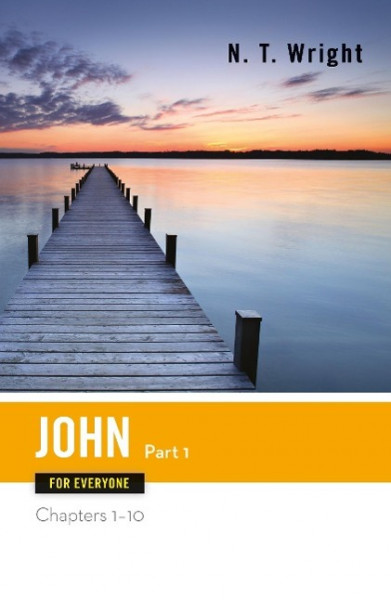 John for Everyone, Part 1: Chapters 1-10