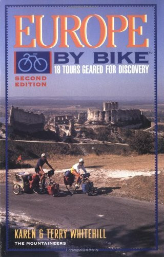 Europe by Bike: 18 Tours Geared for Discovery