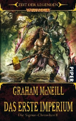 Das erste Imperium: Warhammer. Die Sigmar-Chroniken 2: Warhammer. Zeit der Legenden - Die Sigmar-Chroniken 2