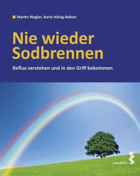 Nie wieder Sodbrennen: Reflux verstehen und in den Griff bekommen