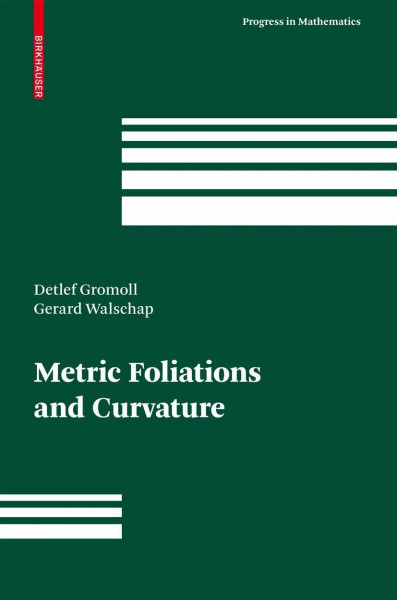 Metric Foliations and Curvature (Progress in Mathematics, 268, Band 268)