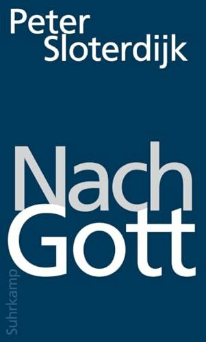 Nach Gott: Glaubens- und Unglaubensversuche