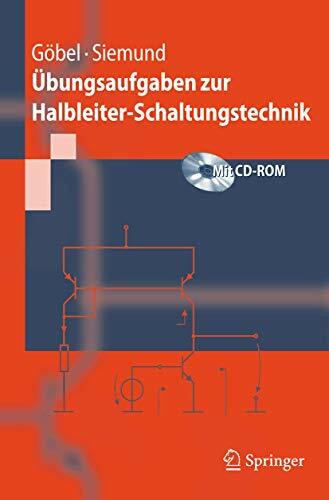 Übungsaufgaben zur Halbleiter-Schaltungstechnik (Springer-Lehrbuch)
