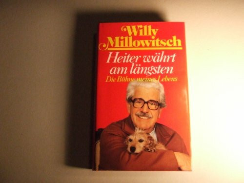 Heiter währt am längsten: Die Bühne meines Lebens (Knaur Taschenbücher. Biographien)