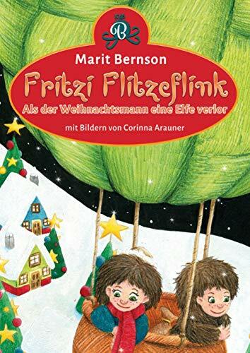 Fritzi Flitzeflink: Als der Weihnachtsmann eine Elfe verlor Fritzi Flitzeflink: Als der Weihnachtsmann eine Elfe verlor