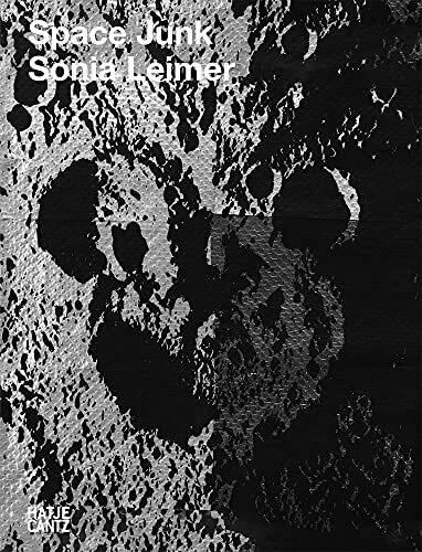 Sonia Leimer: Space Junk (Zeitgenössische Kunst)