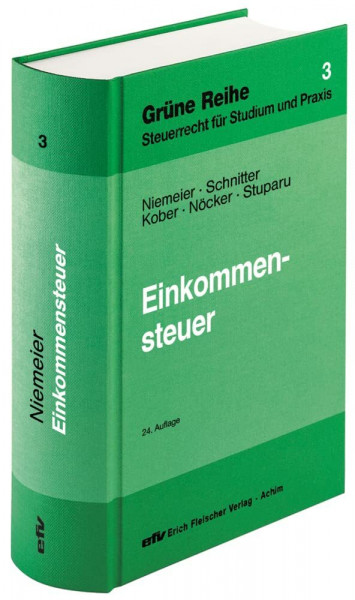 Einkommensteuer (Grüne Reihe / Steuerrecht für Studium und Praxis)
