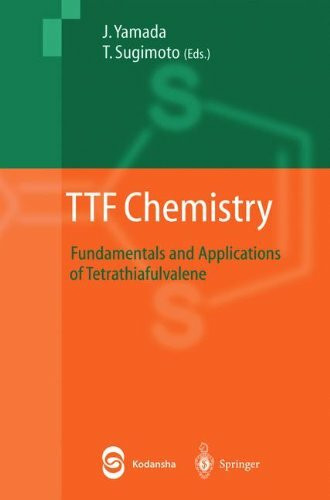 TTF Chemistry: Fundamentals and Applications of Tetrathiafulvalene