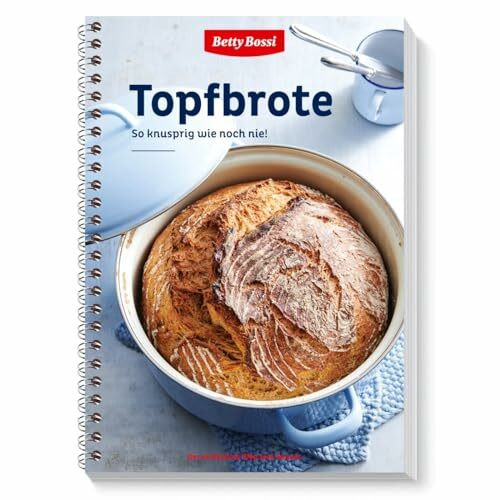 Betty Bossi - Topfbrote, Backbuch - für perfekte Kruste und Krume - Vielfältige Auswahl an Rezepten - Einfache Zubereitung ohne Kneten für knuspriges Brot - Neue Kreationen im Buch enthalten