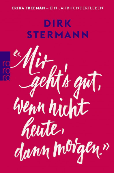 «Mir geht's gut, wenn nicht heute, dann morgen.»: Gespräche mit Erika Freeman