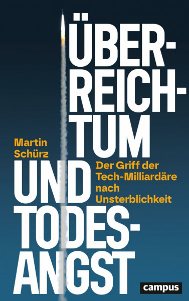 Überreichtum und Todesangst: Der Griff der Tech-Milliardäre nach Unsterblichkeit. Ein Essay