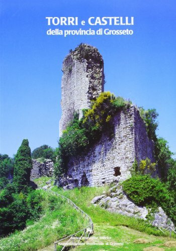 Torri e castelli della provincia di Grosseto