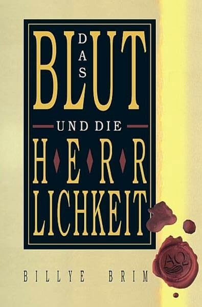 Das Blut und die Herrlichkeit