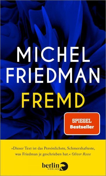 Fremd: „Dieser Text ist das Persönlichste, was Friedman je geschrieben hat." (Oliver Reese) Persönliche Erforschung des Fremdseins. Ein poetisches Werk über Identität und Zugehörigkeit.