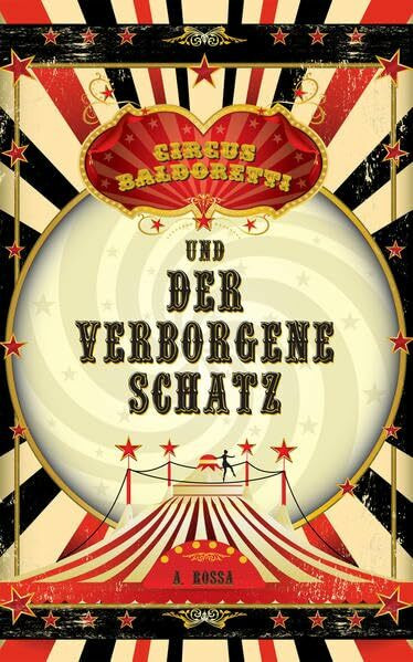 Circus Baldoretti und der verborgene Schatz